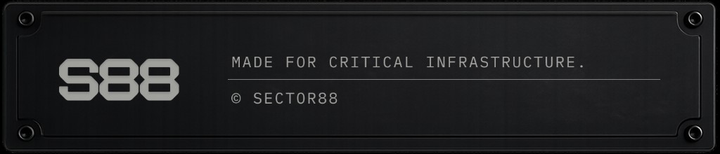 Sector88 — S88, made for critical infrastructure
